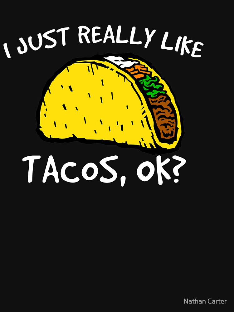 Taco Shirt, I Really Like Tacos Shirt, Foodie Shirt, Food Shirt, Taco T-Shirt, Taco Tuesday, Funny Taco Shirt... (Image 3)