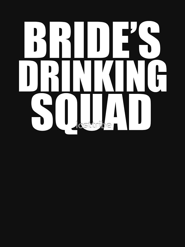 Bride Drinking Squad Bachelorette Party Hens Night by losttribe T-Shirts, Hoodie, Sweatshirt | BlankRebels.com (Image 3)