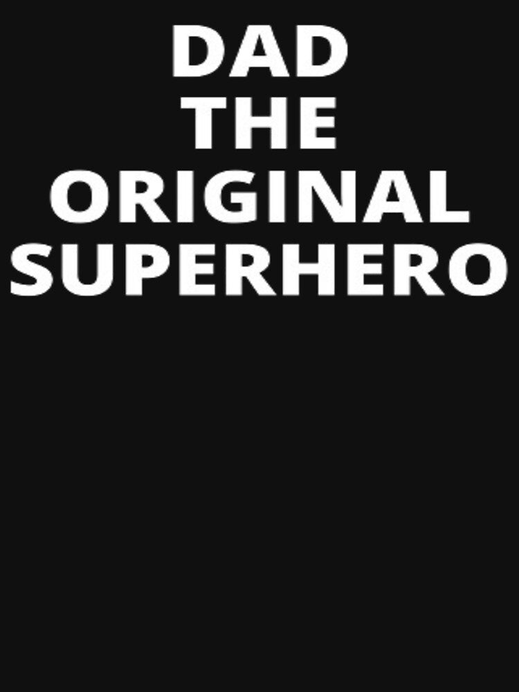 "Dad" THE ORIGINAL SUPERHERO T-shirt by ModaTee Hoodie, Sweatshirt | BlankRebels.com (Image 3)