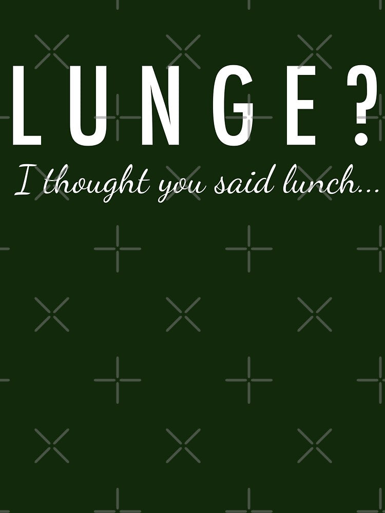 Lunge? Funny gym quote by TeeMonsters T-Shirts, Hoodie, Sweatshirt | BlankRebels.com (Image 3)