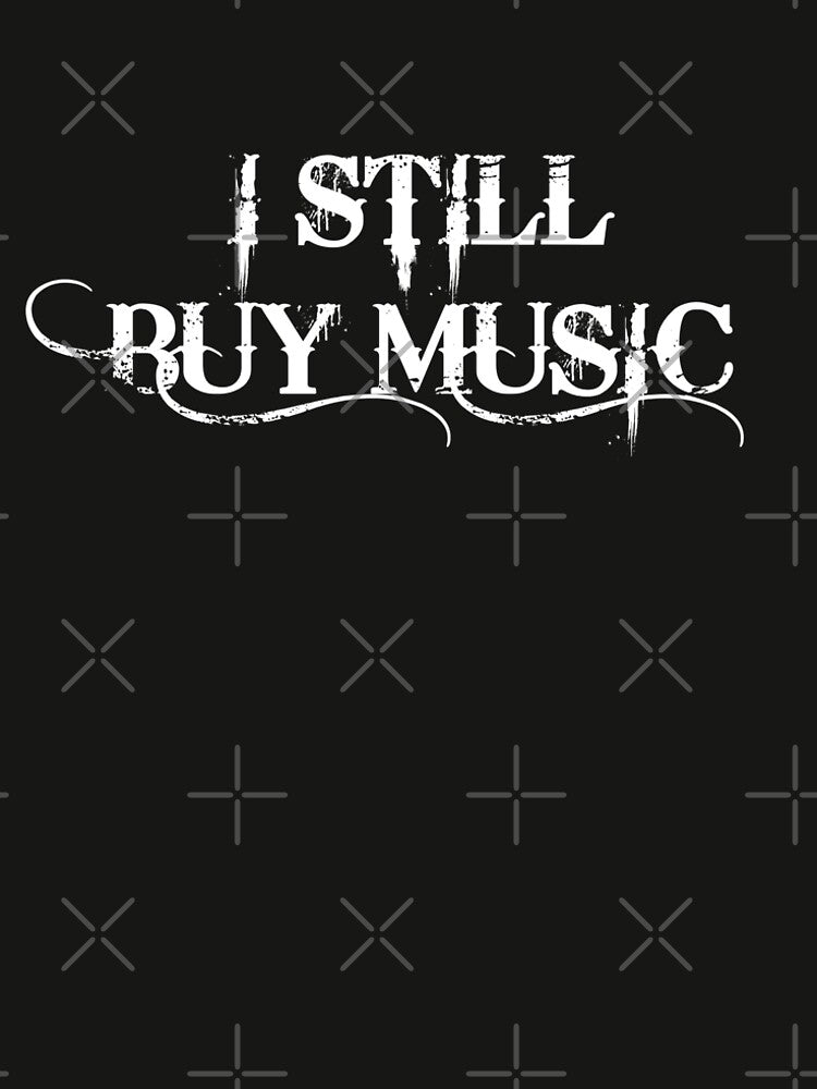 I Still Buy Music (White) by DesignVal T-Shirts, Hoodie, Sweatshirt | BlankRebels.com (Image 2)