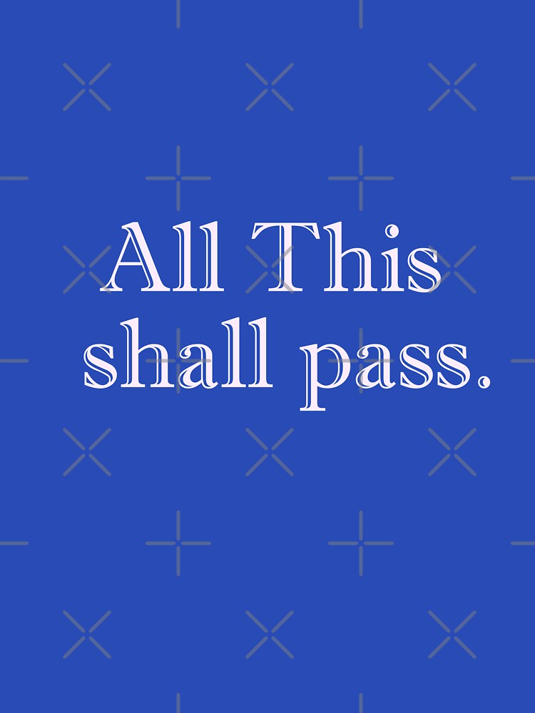 All this will pass. by fajali master T-Shirts, Hoodie, Sweatshirt | BlankRebels.com (Image 3)