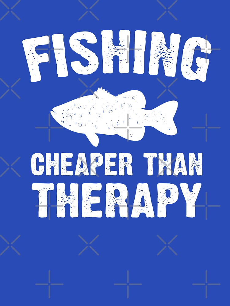 Fishing cheaper than therapy by goodtogotees T-Shirts, Hoodie, Sweatshirt | BlankRebels.com (Image 3)
