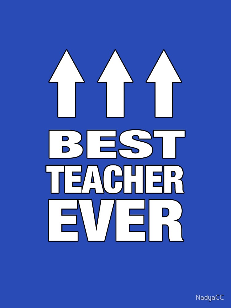Best Teacher Ever by NadyaCC T-Shirts, Hoodie, Sweatshirt | BlankRebels.com (Image 3)