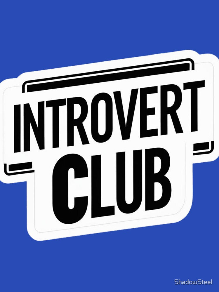 Introvert Club – Funny Minimalist Sticker by ShadowSteel T-Shirts, Hoodie, Sweatshirt | BlankRebels.com (Image 3)