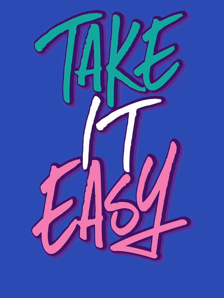 Take it Easy by della95 T-Shirts, Hoodie, Sweatshirt | BlankRebels.com (Image 3)
