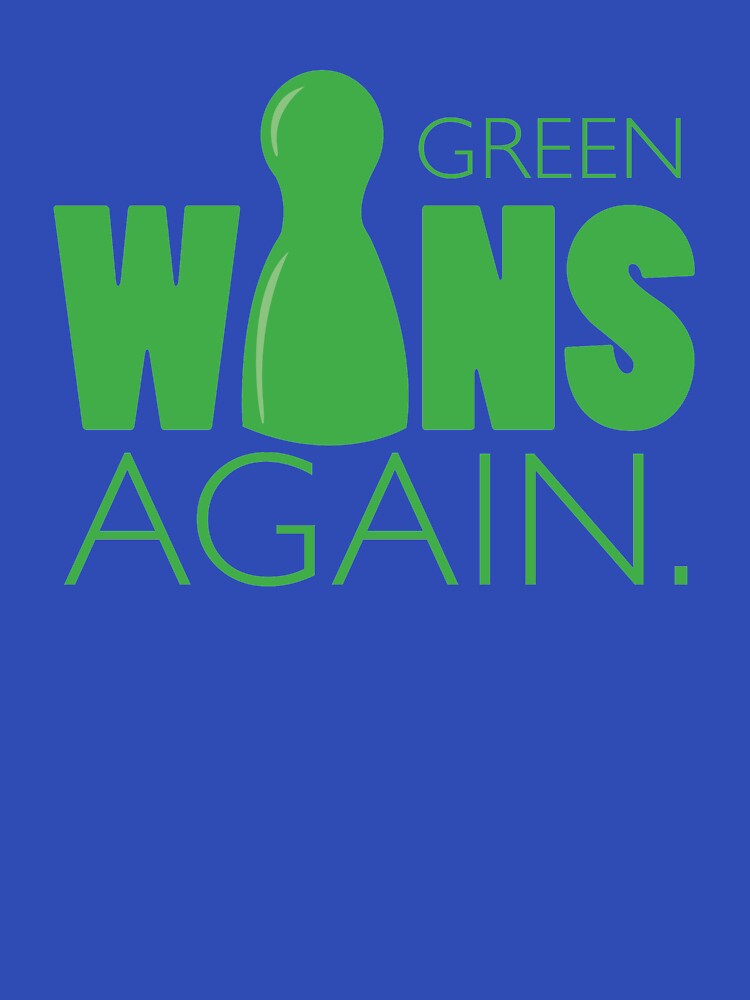 Green Wins Again by RhoaDesigns T-Shirts, Hoodie, Sweatshirt | BlankRebels.com (Image 3)