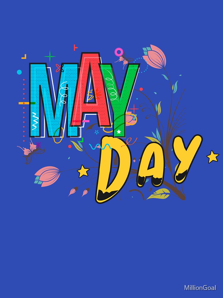 May Day May Day May Day by MillionGoal T-Shirts, Hoodie, Sweatshirt | BlankRebels.com (Image 3)