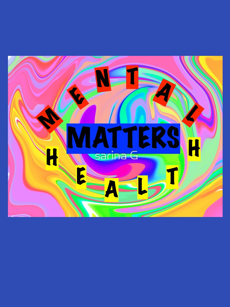 mental health matters by sarina G T-Shirts, Hoodie, Sweatshirt | BlankRebels.com (Image 3)