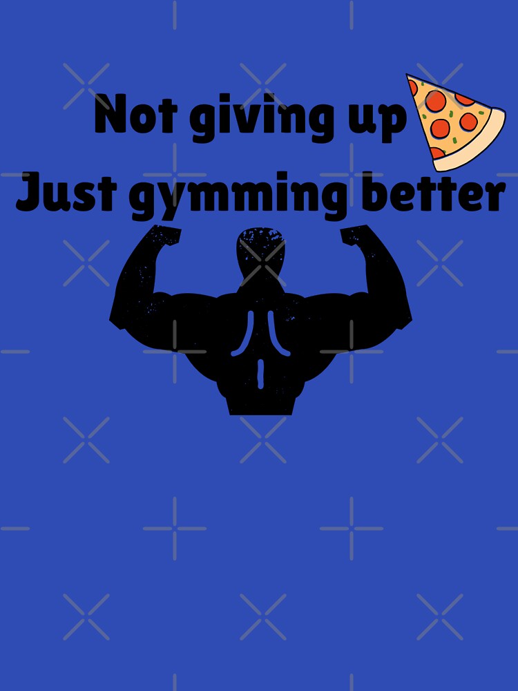 Pizza over gym, Naaah by BohoHaven09 T-Shirts, Hoodie, Sweatshirt | BlankRebels.com (Image 3)
