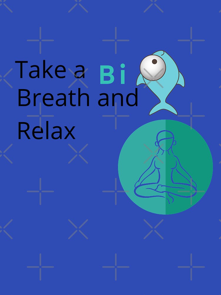 Take Big Breath RELAX T-Shirts, Hoodie, Sweatshirt