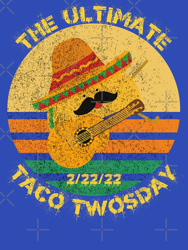 The Ultimate Taco Twosday 2022 Taco With A Hat Playing The Guitar In Blue by LuckyKermit T-Shirts, Hoodie,... (Image 3)
