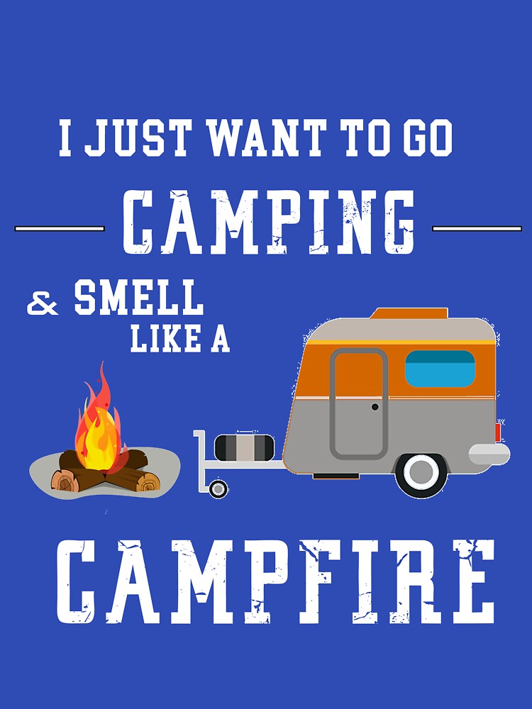 I Just Want To Go Camping & Smell Like A CampFireCamping Shirt \ Funny Camper Shirt \ Funny Camping \ Camper... (Image 3)