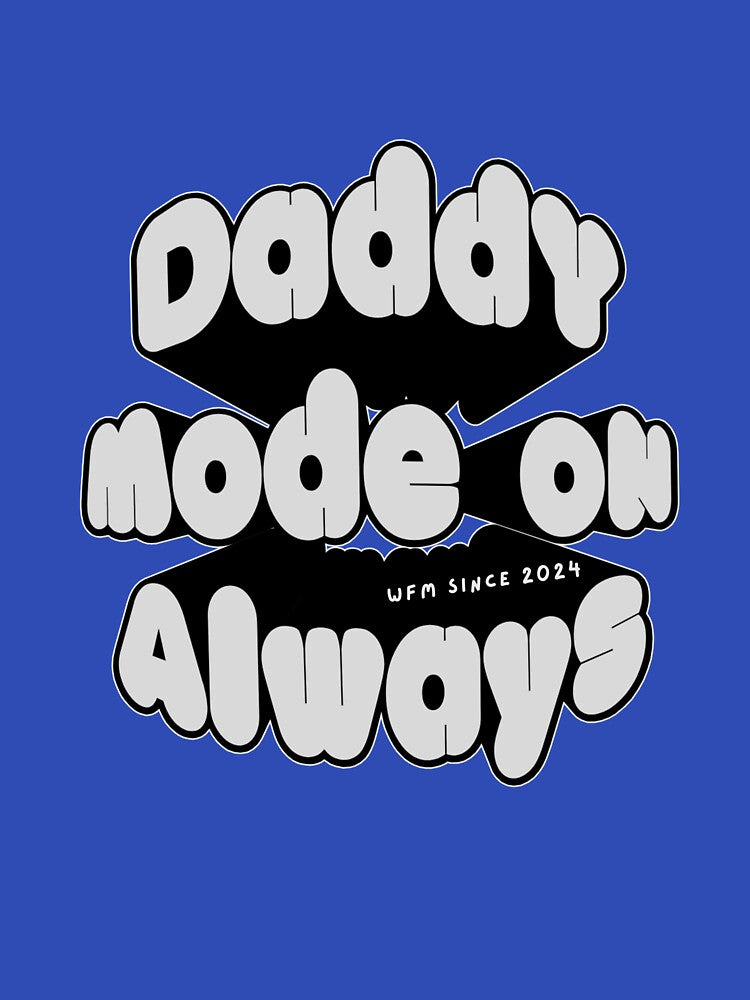 Daddy mode on always - 2024 edition by DeskfuLofDreamS T-Shirts, Hoodie, Sweatshirt | BlankRebels.com (Image 3)