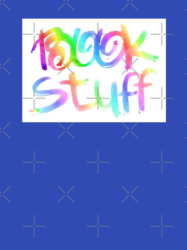 Book stuff watercolor lettering | book stuff lettering by lausn T-Shirts, Hoodie, Sweatshirt | BlankRebels.com (Image 3)