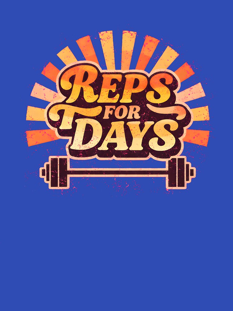 Reps For Days Retro Vintage Gym Workout Design by ys96 T-Shirts, Hoodie, Sweatshirt | BlankRebels.com (Image 3)