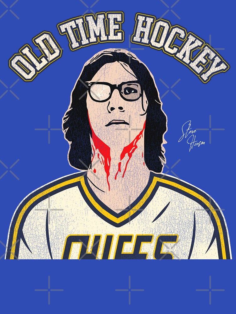 Old Time Hockey --- Steve Hanson Quote by acquiesce13 T-Shirts, Hoodie, Sweatshirt | BlankRebels.com (Image 3)