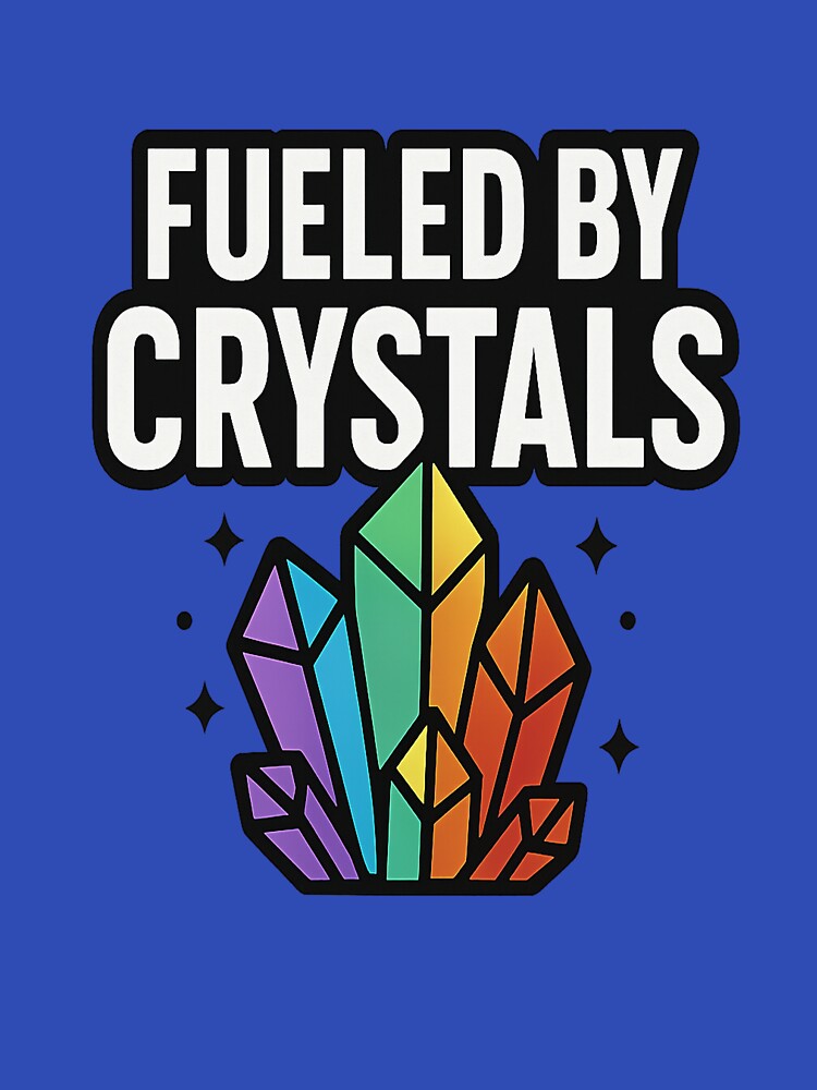 Fueled by Crystals – Colorful Crystal Lover Design by District Exclusive T-Shirts, Hoodie, Sweatshirt (Image 3)