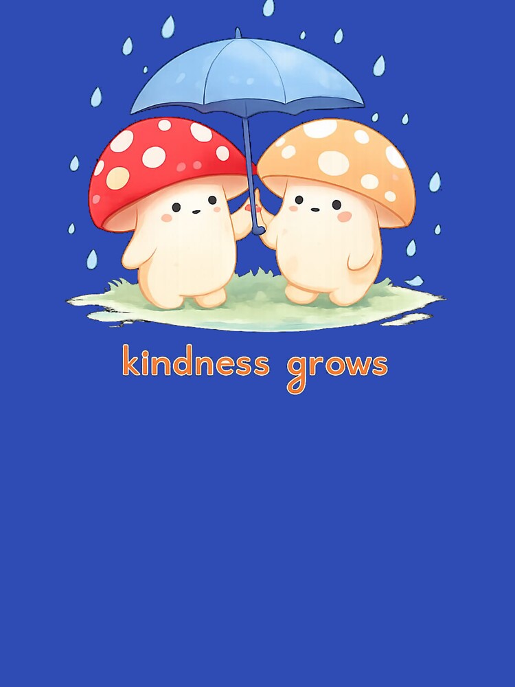 Kindness Grows T-Shirt – Cute Mushroom Umbrella Aesthetic Art Tee by KDesignCrafts Hoodie, Sweatshirt (Image 3)