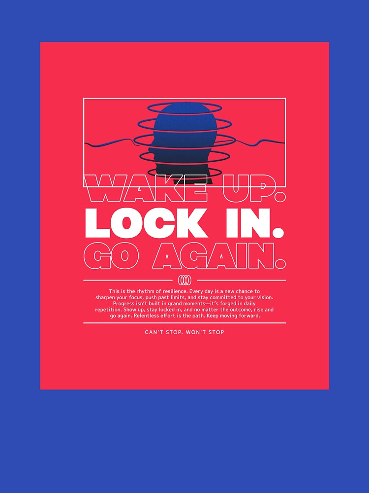Wake Up. Lock In. Go Again. by Dichotomy Apparel T-Shirts, Hoodie, Sweatshirt | BlankRebels.com (Image 3)
