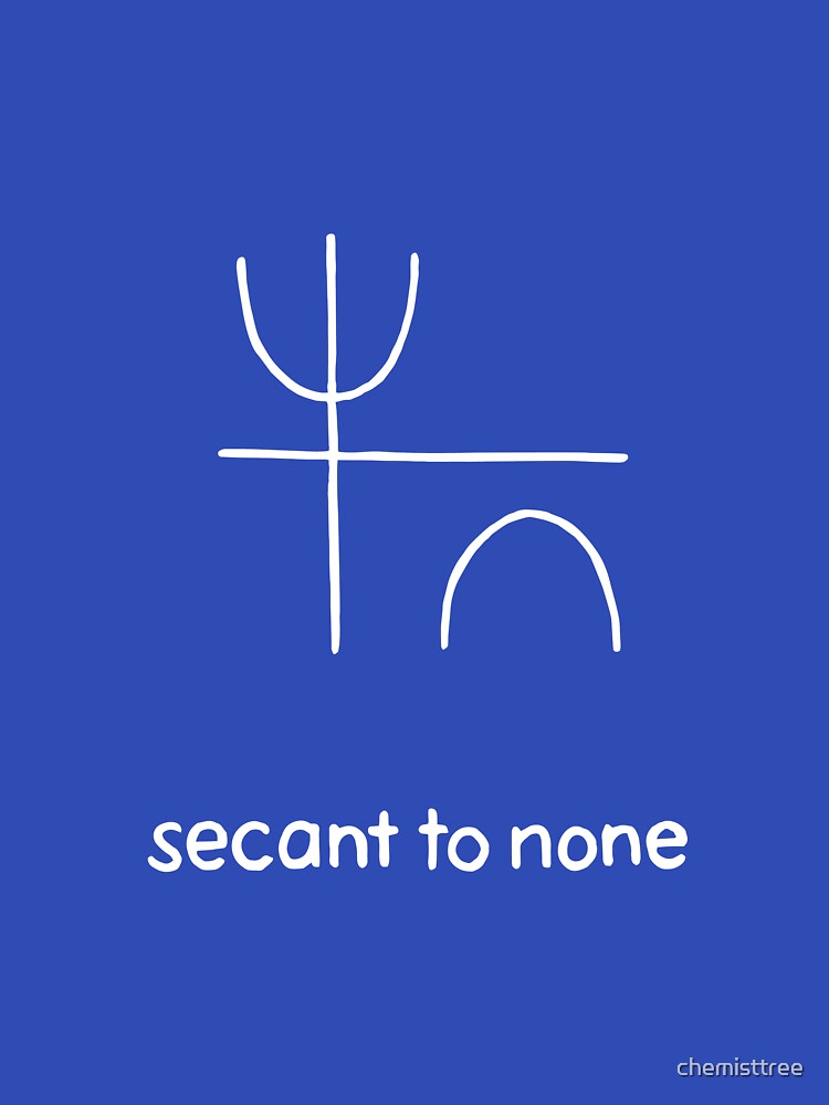 Secant None Math Pun Trigonometry T-Shirts, Hoodie, Sweatshirt