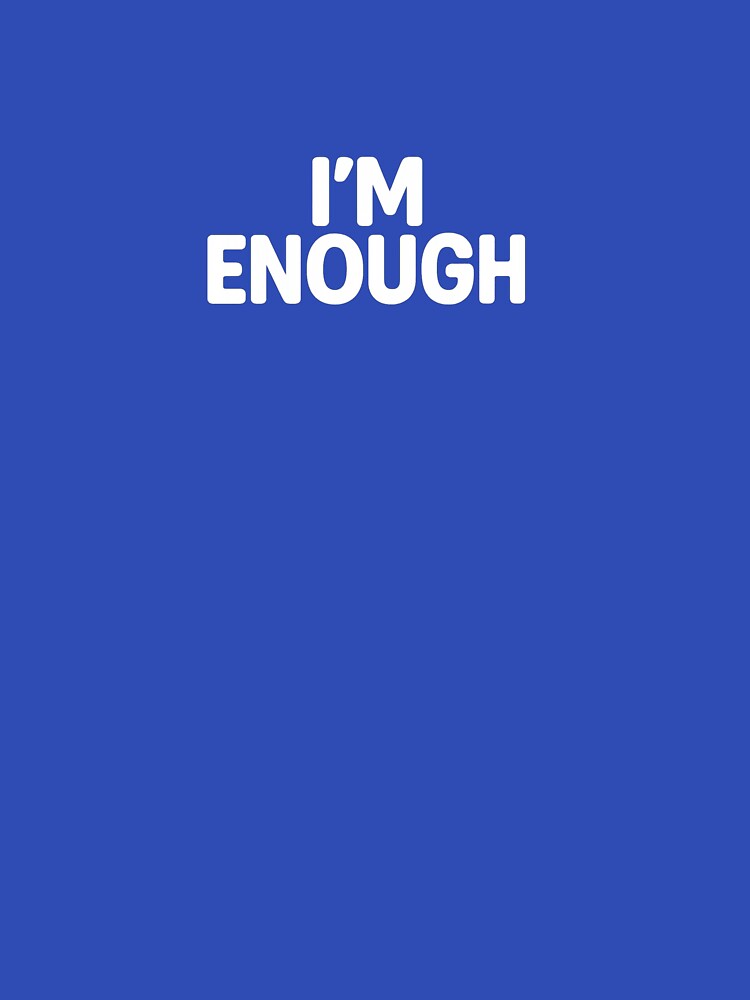 I’M ENOUGH — Quiet Glow, Loud Truth by NO PLAN B 'Club T-Shirts, Hoodie, Sweatshirt | BlankRebels.com (Image 3)