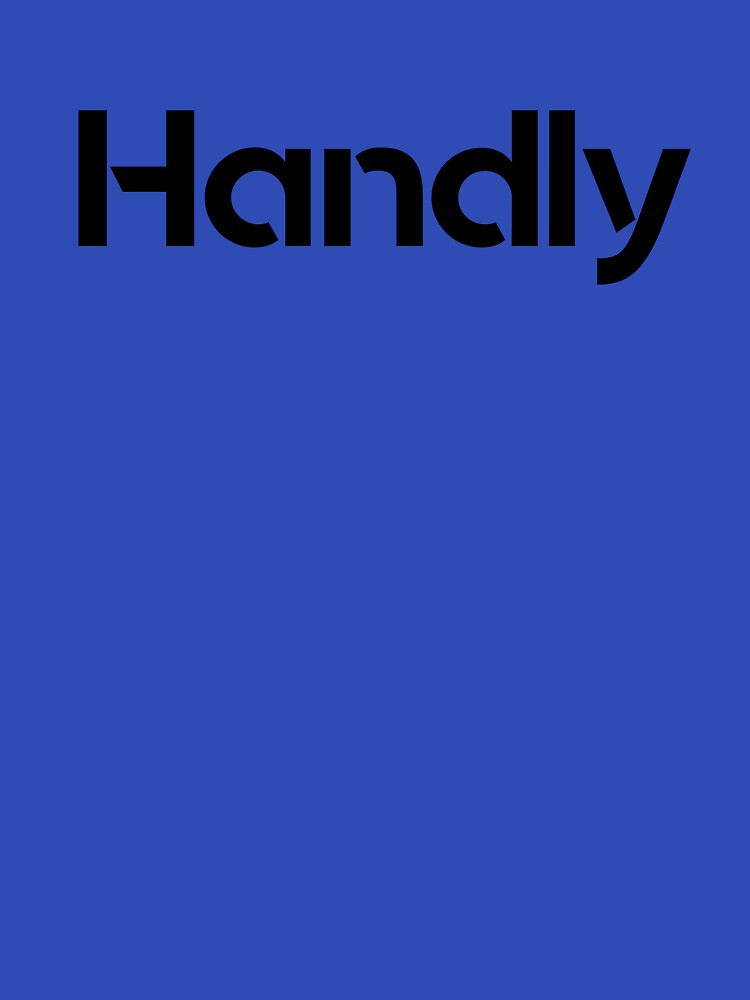 Handly on blue by Handly T-Shirts, Hoodie, Sweatshirt | BlankRebels.com (Image 3)