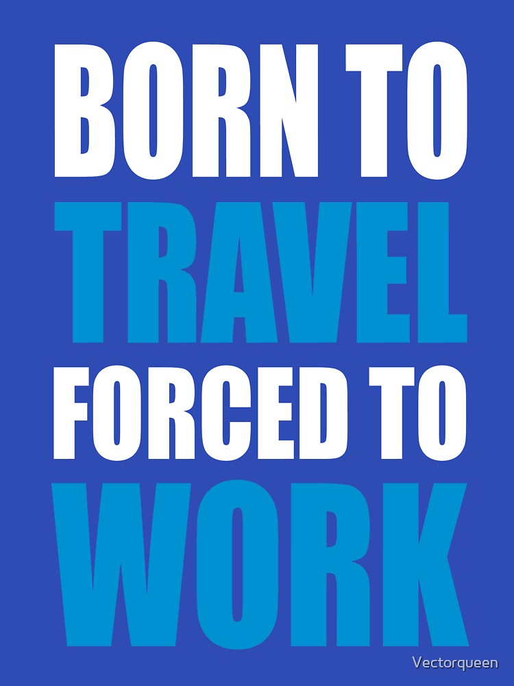 to travel by Vectorqueen T-Shirts, Hoodie, Sweatshirt | BlankRebels.com (Image 3)