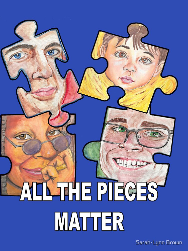All the Pieces Matter by Sarah-Lynn Brown T-Shirts, Hoodie, Sweatshirt | BlankRebels.com (Image 3)