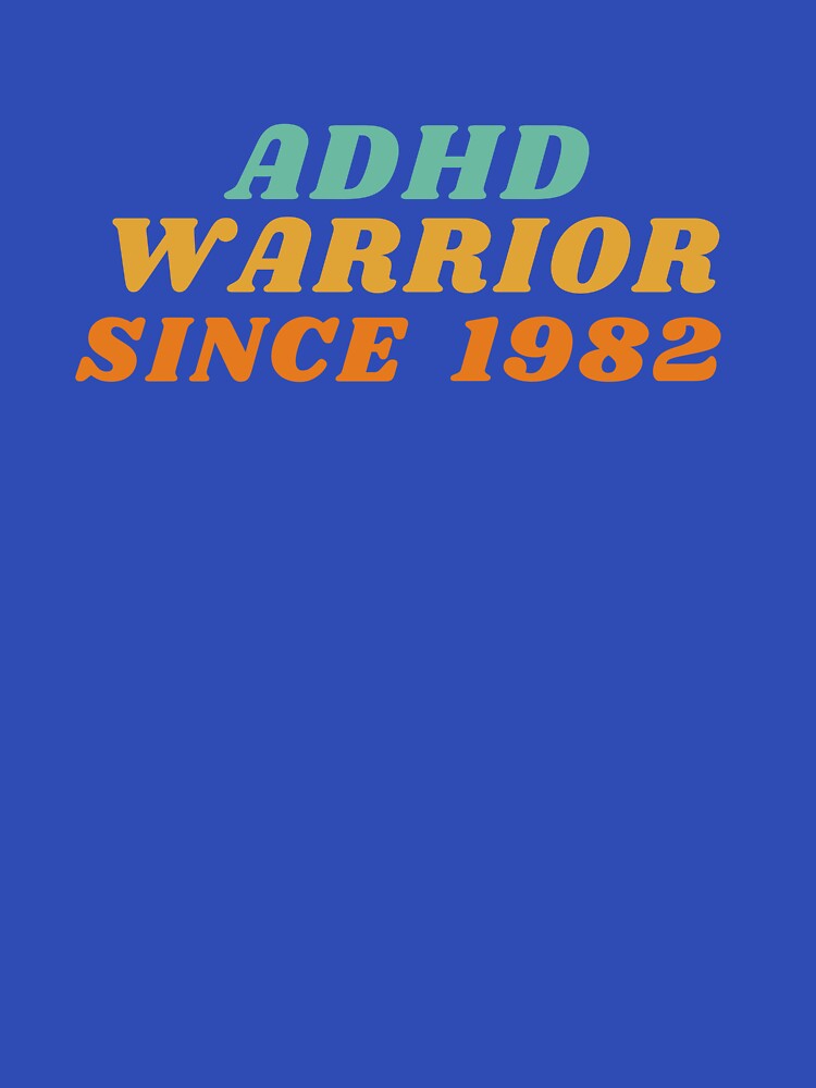 ADHD 1982 by BuraxisQuotes T-Shirts, Hoodie, Sweatshirt | BlankRebels.com (Image 3)
