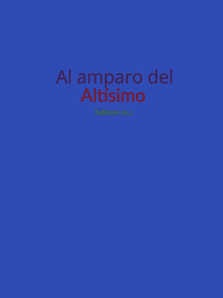 Al Amparo del Altísimo – Salmos 91,1 by MonaMo71 T-Shirts, Hoodie, Sweatshirt | BlankRebels.com (Image 3)