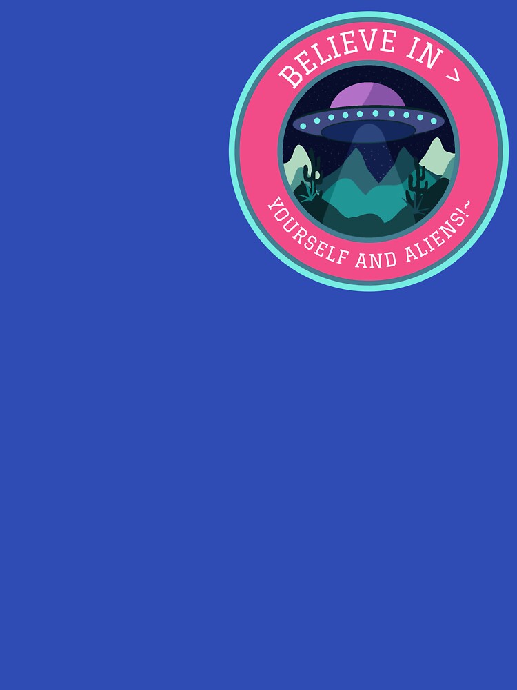 believe in yourself and aliens! by Vernisefrancois T-Shirts, Hoodie, Sweatshirt | BlankRebels.com (Image 3)