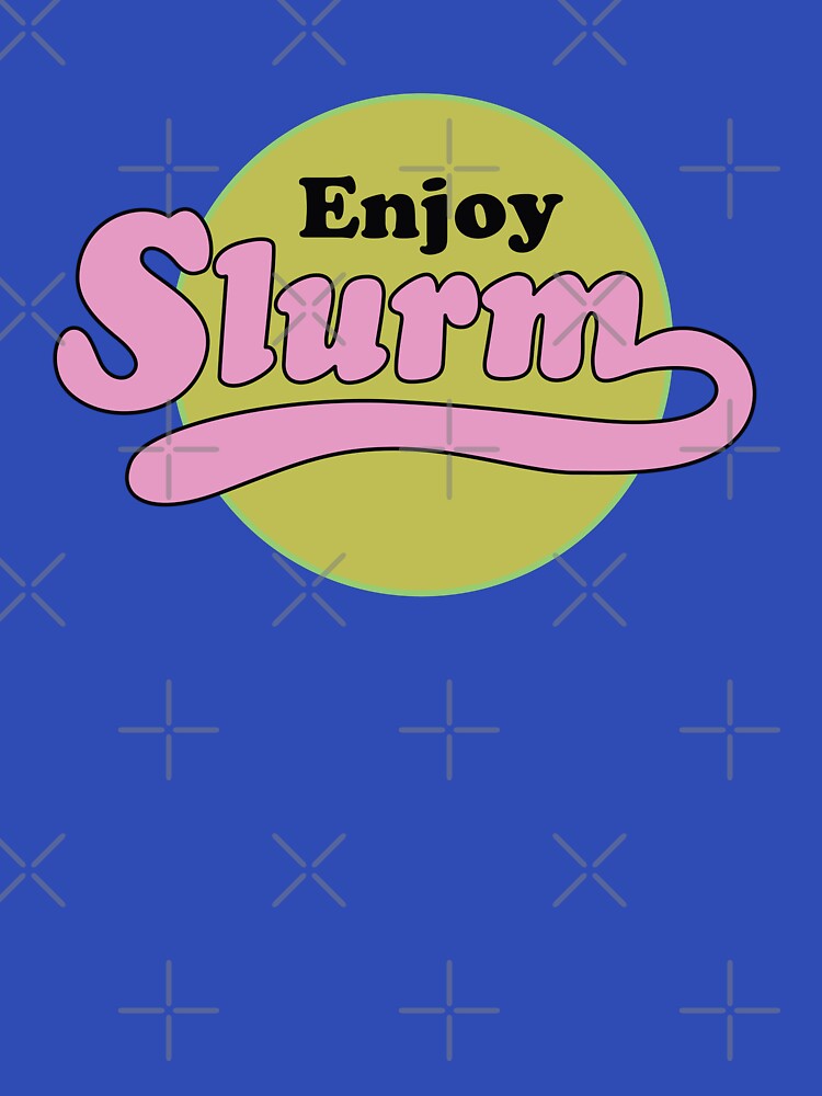 Slurm by REALsaintpetty T-Shirts, Hoodie, Sweatshirt | BlankRebels.com (Image 3)
