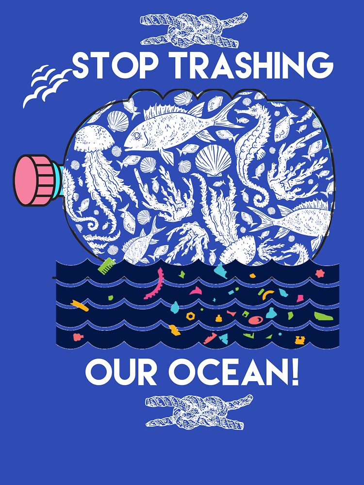 Stop trashing our ocean! by Cher74 T-Shirts, Hoodie, Sweatshirt | BlankRebels.com (Image 3)