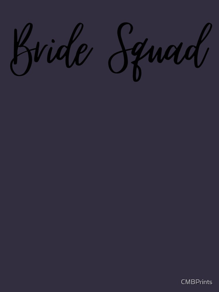 Bride Squad Collection by CMBPrints T-Shirts, Hoodie, Sweatshirt | BlankRebels.com (Image 2)