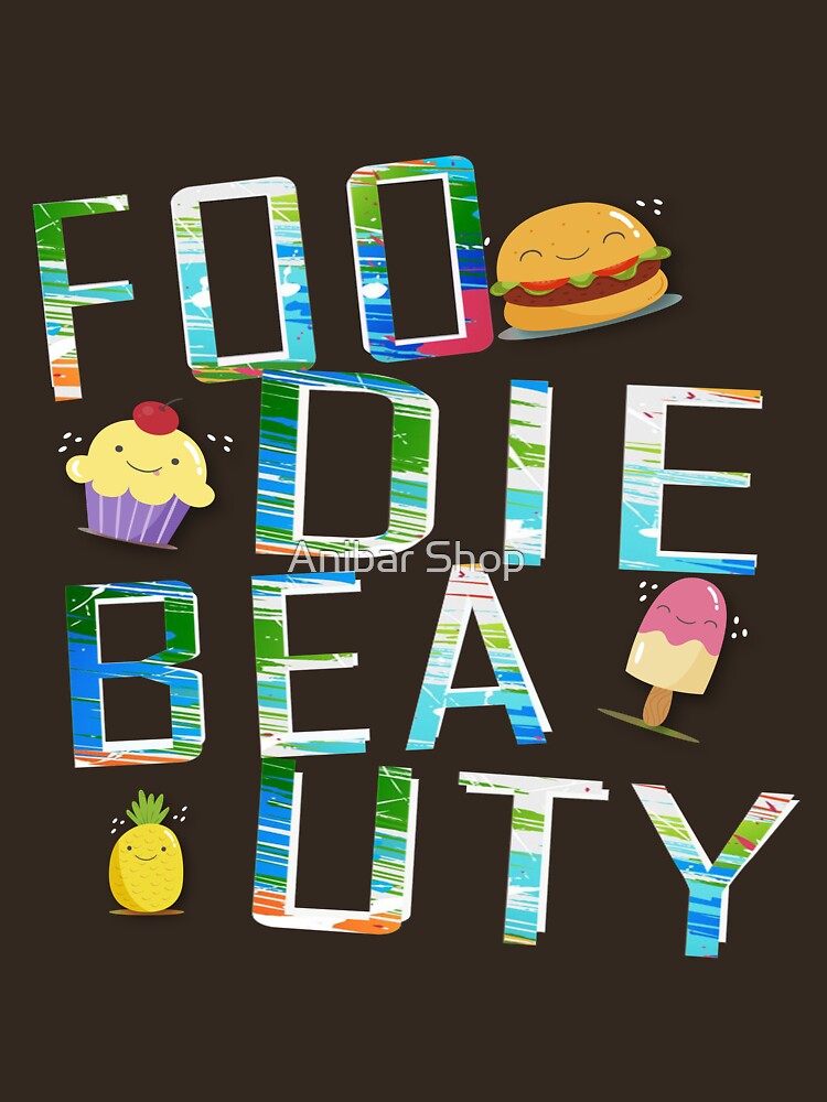 Foodie Beauty by Anibar Shop⭐ T-Shirts, Hoodie, Sweatshirt | BlankRebels.com (Image 3)