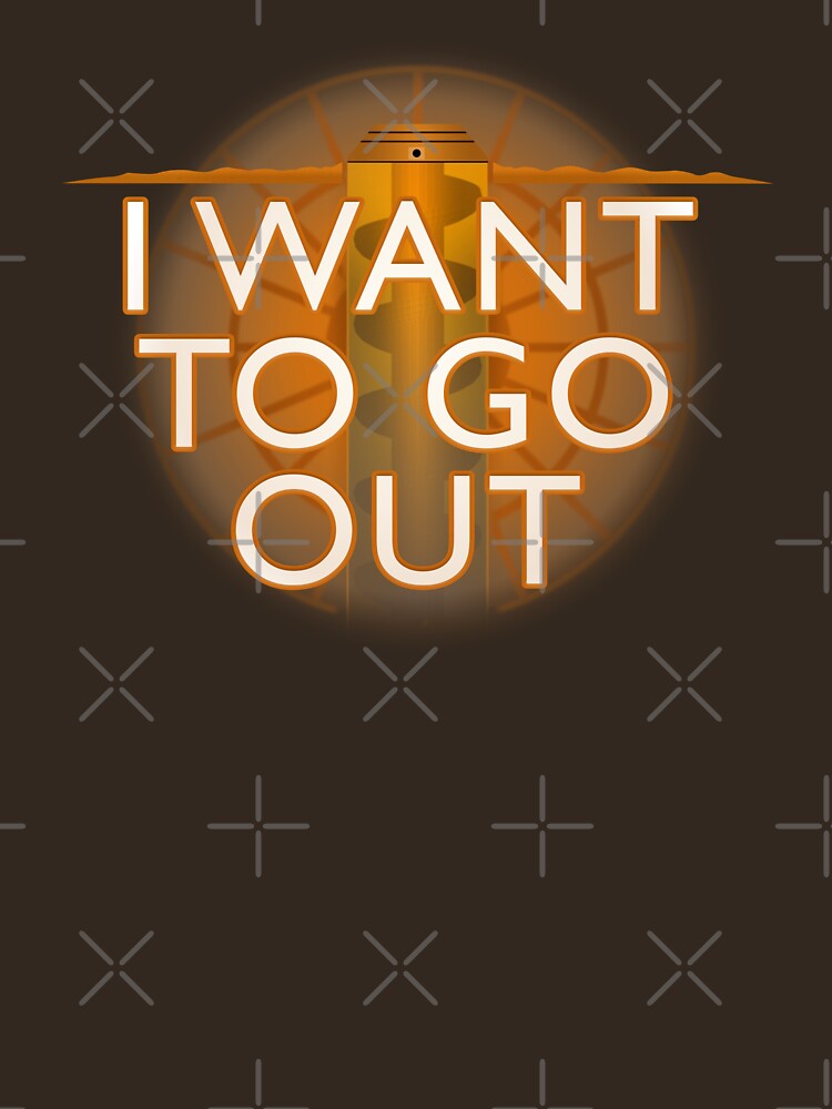 I want to go out! by fellowhumantoys T-Shirts, Hoodie, Sweatshirt | BlankRebels.com (Image 3)