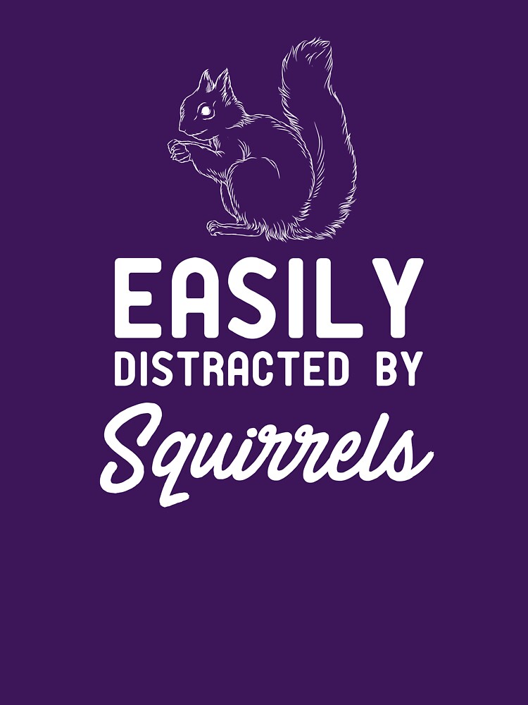 Easily Distracted By Squirrels by wondrous T-Shirts, Hoodie, Sweatshirt | BlankRebels.com (Image 2)