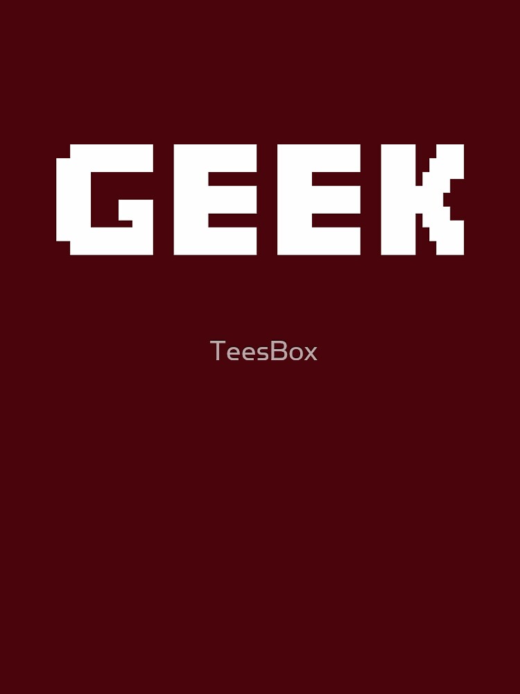 GEEK by TeesBox