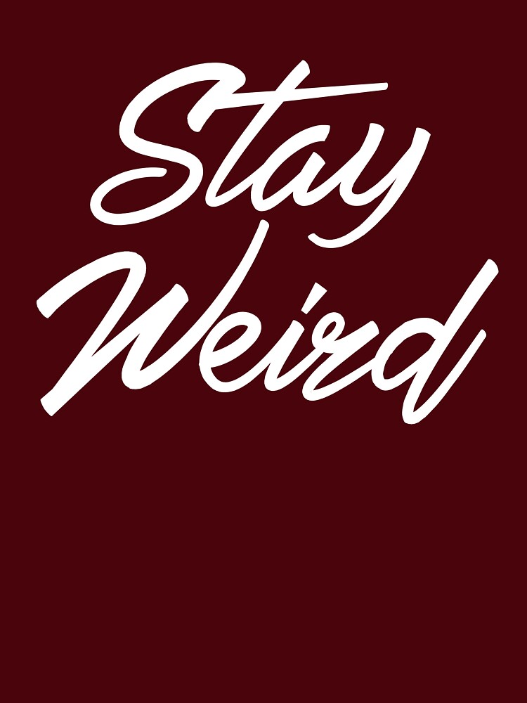 Stay Weird by kannuza T-Shirts, Hoodie, Sweatshirt | BlankRebels.com (Image 3)