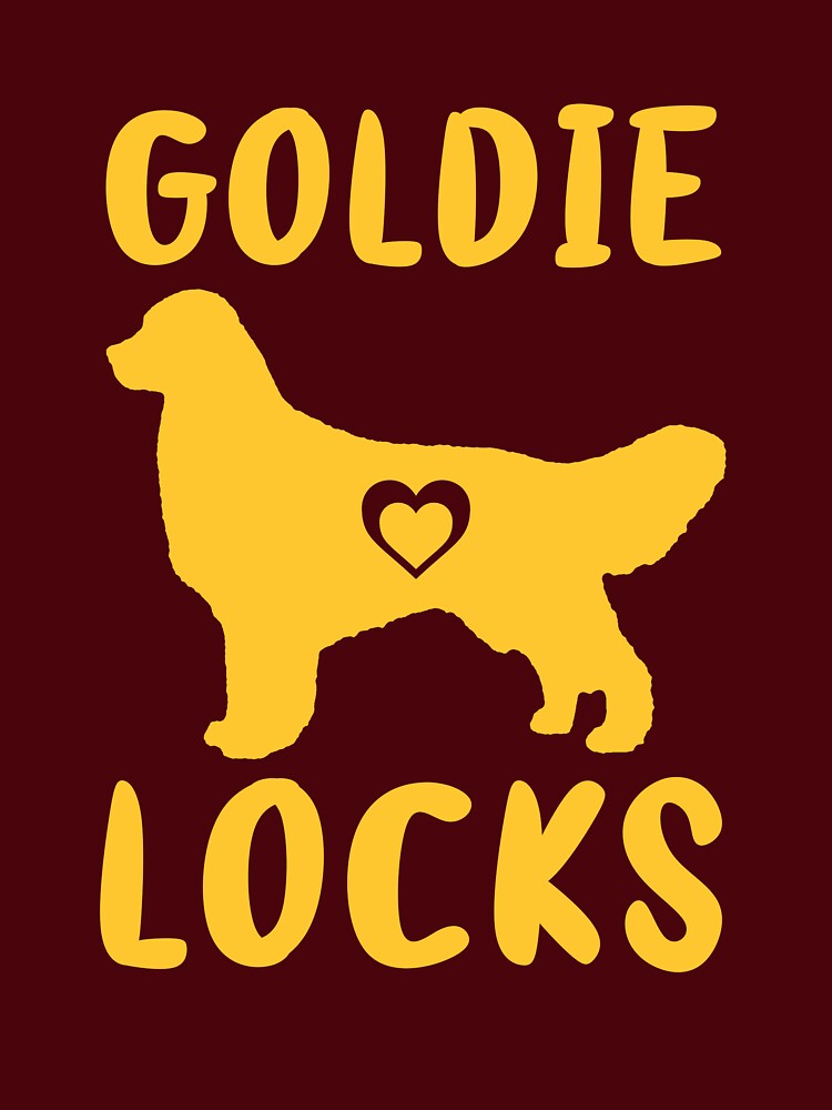 Goldie Locks Retriever Funny Dog Mom Dad Owner Good Gift by BazaarTrades T-Shirts, Hoodie, Sweatshirt (Image 3)