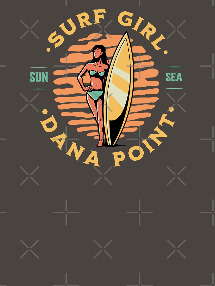 Surfer Girl Surfing Dana Point California T-Shirts, Hoodie, Sweatshirt
