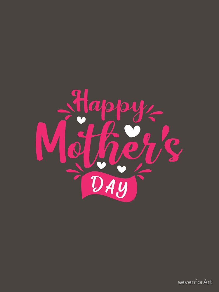 happy mother's day by sevenforArt T-Shirts, Hoodie, Sweatshirt | BlankRebels.com (Image 3)