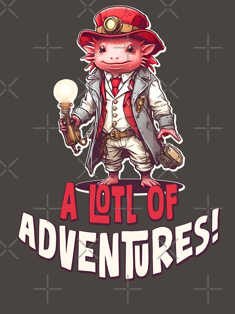 A Lotl of Adventures! Axolotl adventure! by Grygiel23 T-Shirts, Hoodie, Sweatshirt | BlankRebels.com (Image 3)