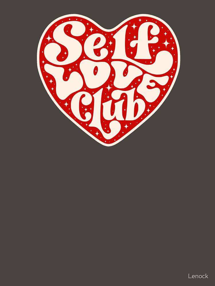 Self love by Lenock T-Shirts, Hoodie, Sweatshirt | BlankRebels.com (Image 3)