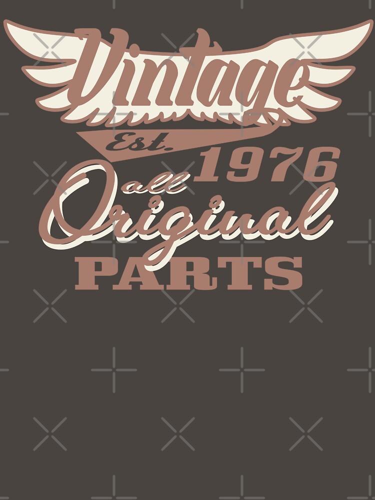 Vintage 1976 all original parts by giftfromheart T-Shirts, Hoodie, Sweatshirt | BlankRebels.com (Image 3)