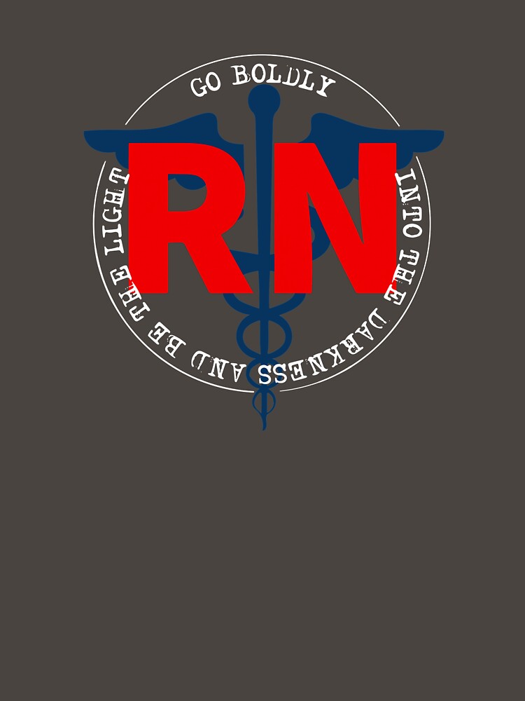 RN Registered Nurse Go Boldly Into The Darkness And Be The Light COVID 19 by Dan Brady T-Shirts, Hoodie, Sweatshirt (Image 3)