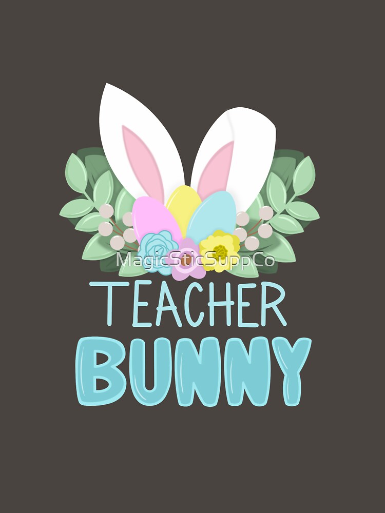 Teacher Bunny by MagicSticSuppCo T-Shirts, Hoodie, Sweatshirt | BlankRebels.com (Image 3)