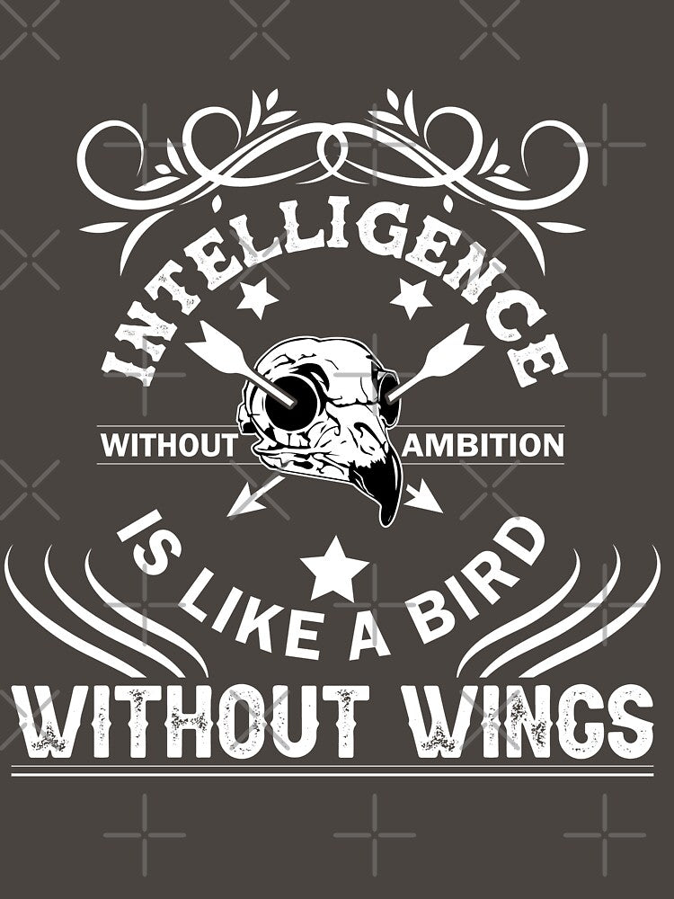 intelligence without ambition is like a bird without wings by TheBFStore T-Shirts, Hoodie, Sweatshirt (Image 3)