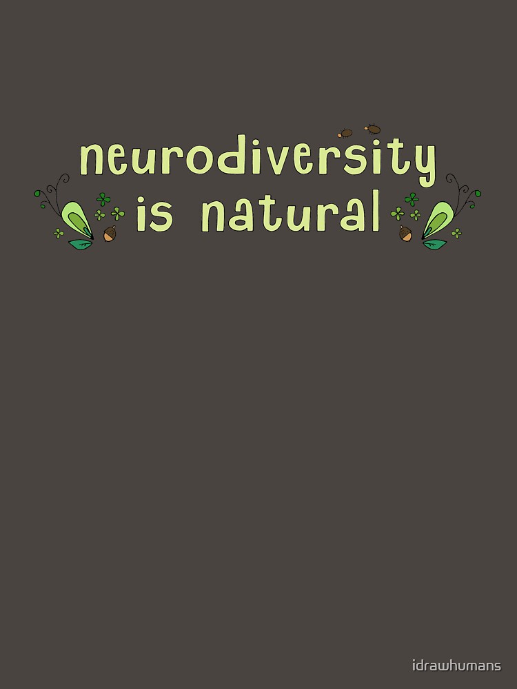 Neurodiversity is Natural by idrawhumans T-Shirts, Hoodie, Sweatshirt | BlankRebels.com (Image 3)